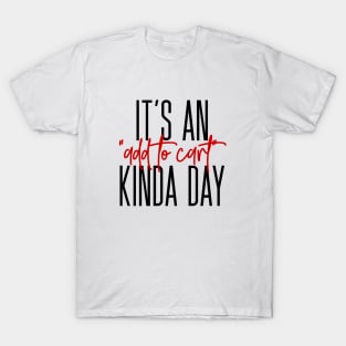 Add to cart day T-Shirt